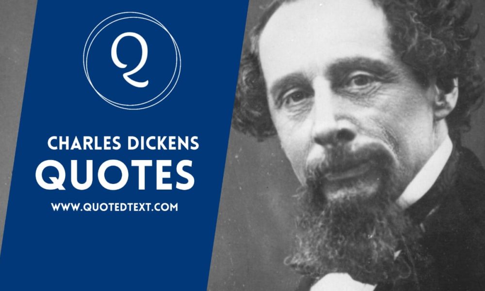 50+ Charles Dickens Quotes on Life, Love and Inspiration - QuotedText