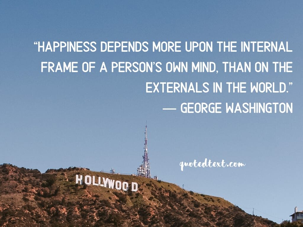 happiness quotes by george washington