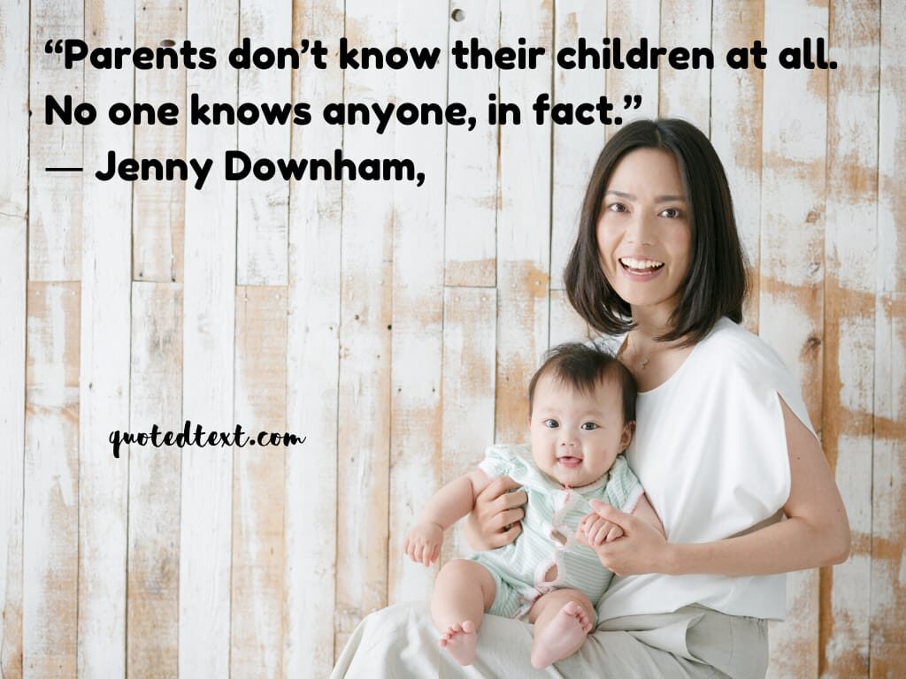parents quotes on knowing children