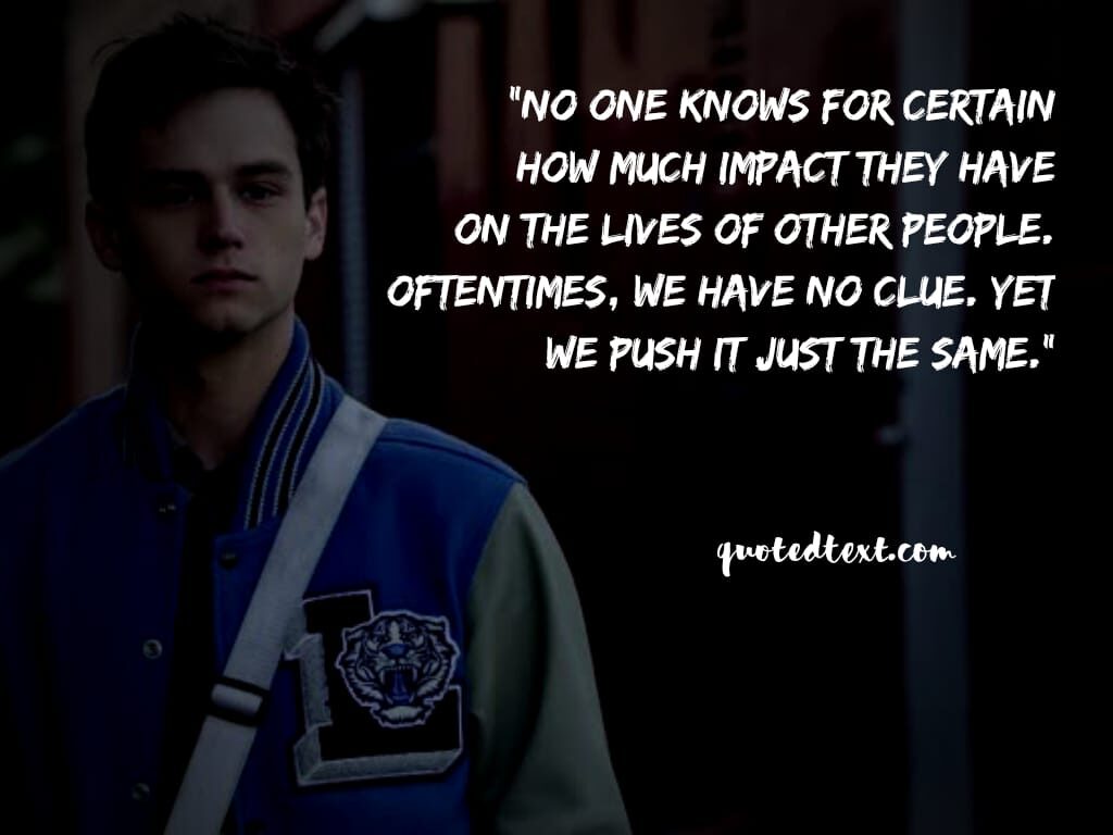 13 reasons why quotes on life reality
