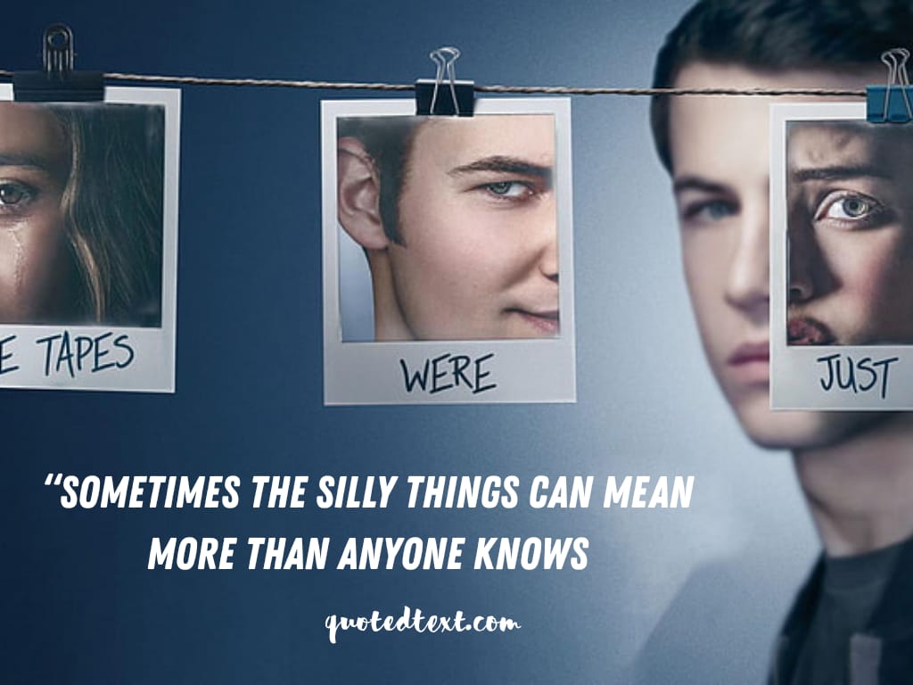 13 reasons why quotes on silly things