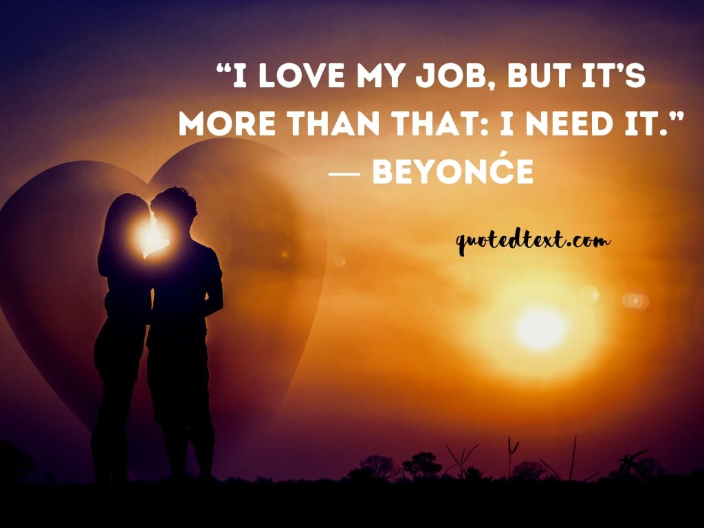 40+ Beyonće Quotes on Life, Love, Inspiration & Happiness - QuotedText