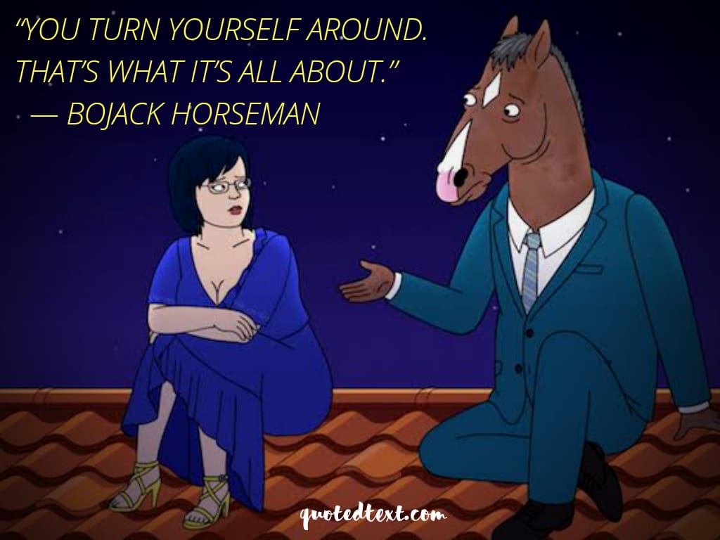 bojack horse quotes on living life