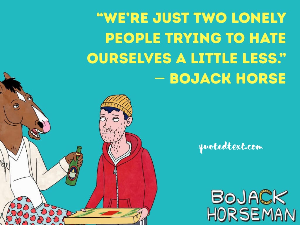 bojack horseman citações sobre a solidão