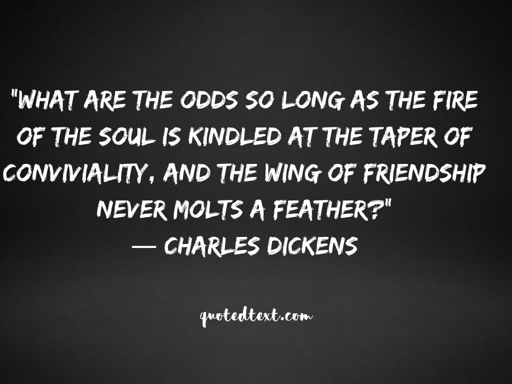 charles dickens friendship quotes