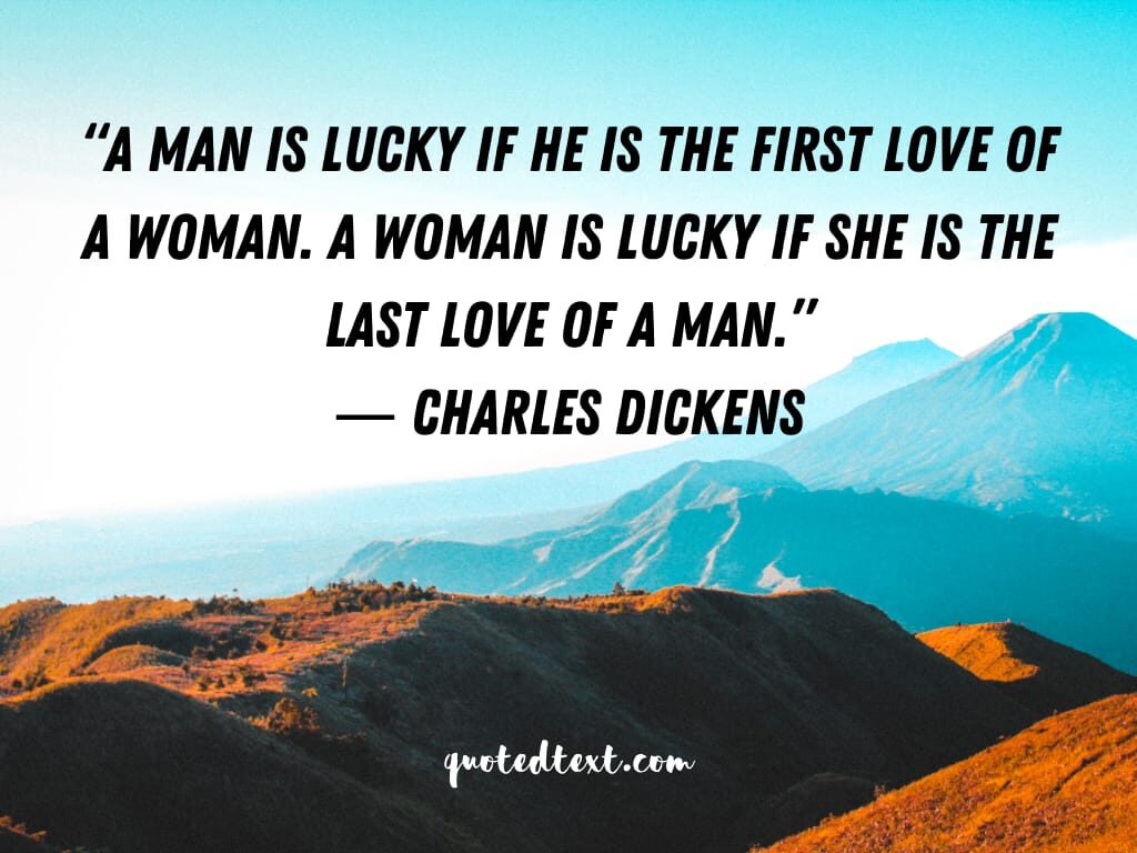 charles dickens quotes on love of a  man