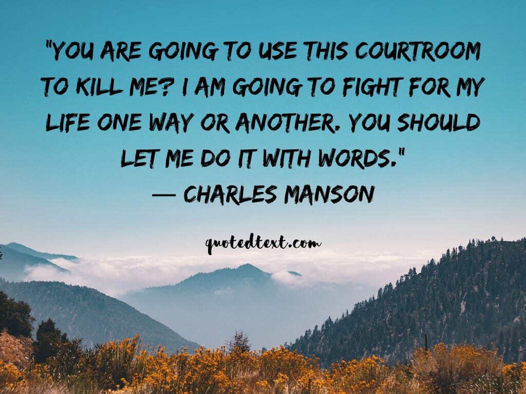 charles manson quotes on life