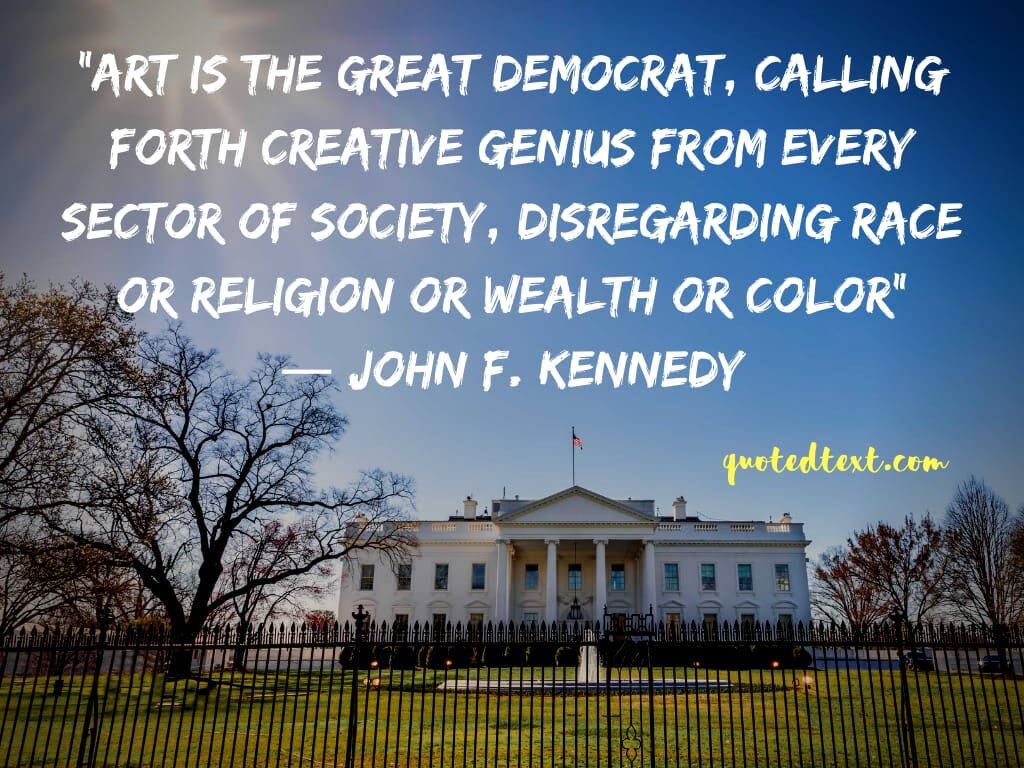 john f. kennedy quotes on art