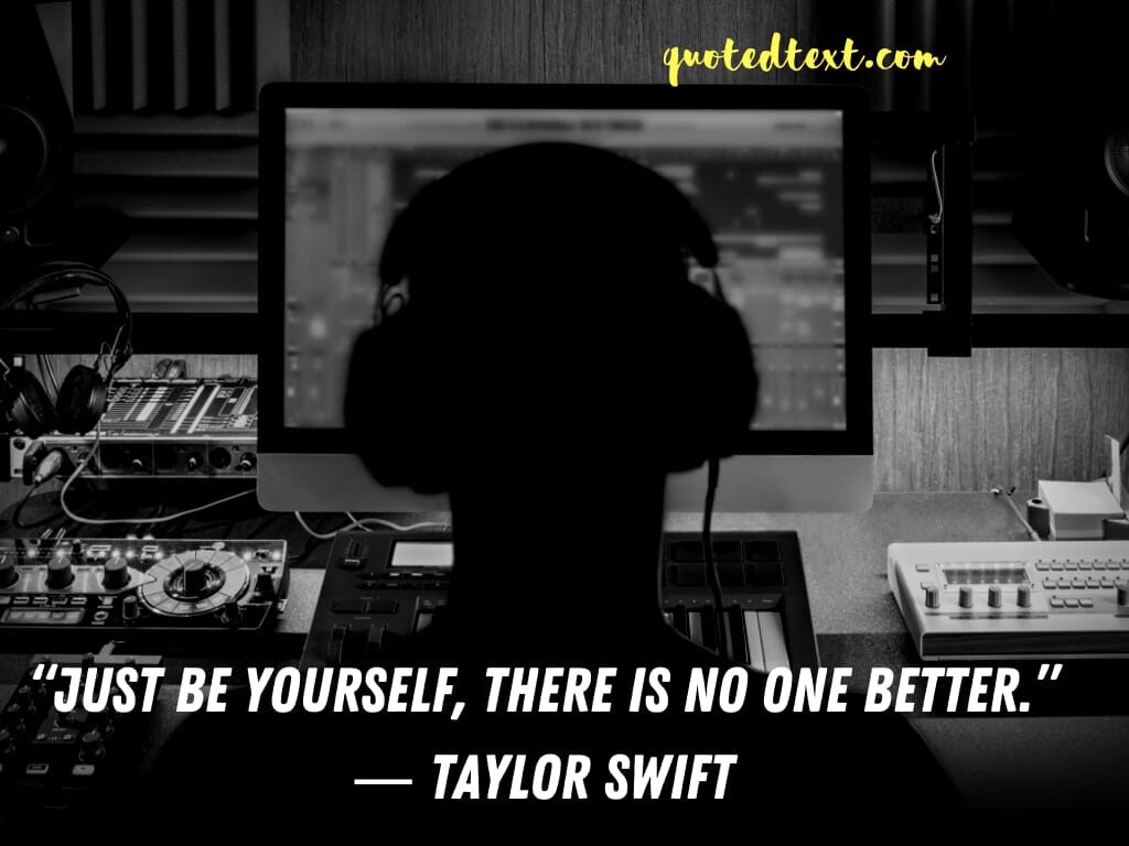 taylor swift quotes on be yourself
