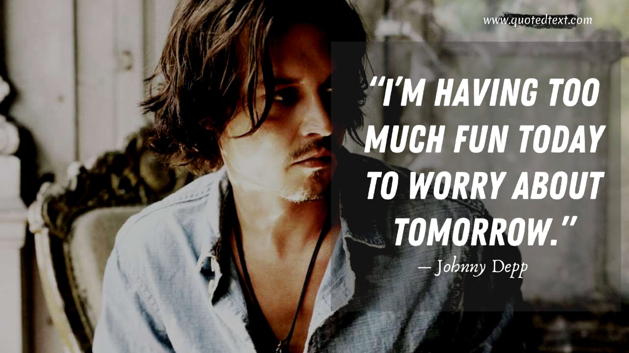 Johnny Depp quotes on future