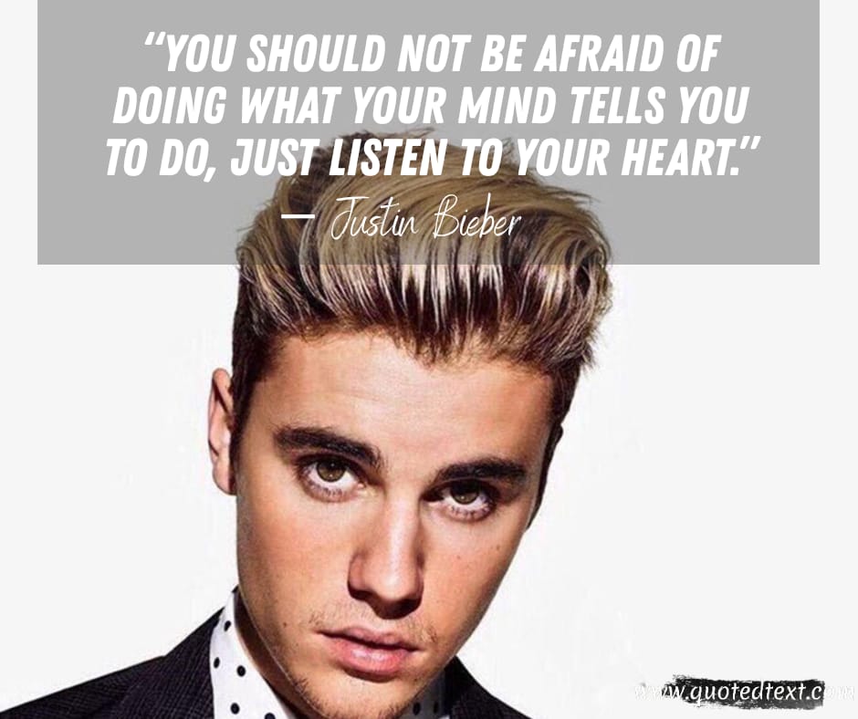 Justin Bieber quotes on fear