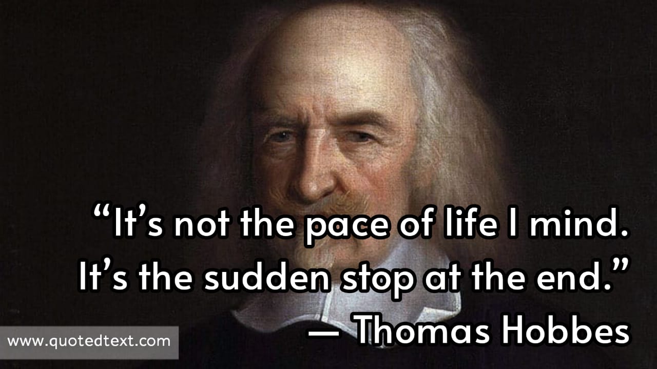 Top 25 Thomas Hobbes Quotes on Life, War and Inspiration - QuotedText