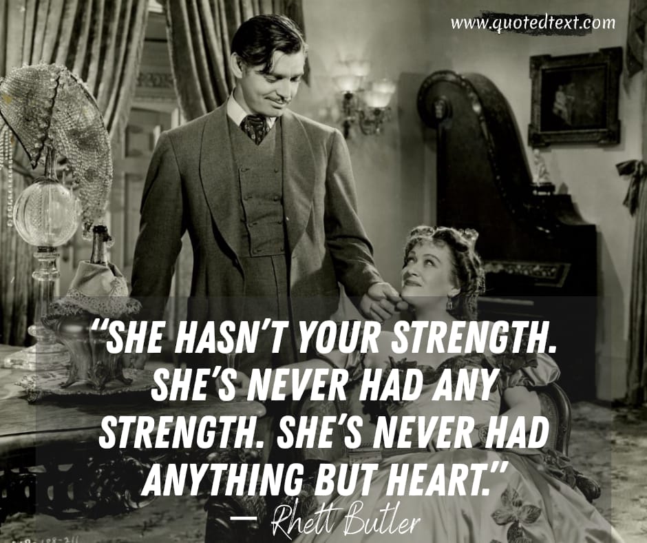 Gone with the wind quotes by Rhett Butler