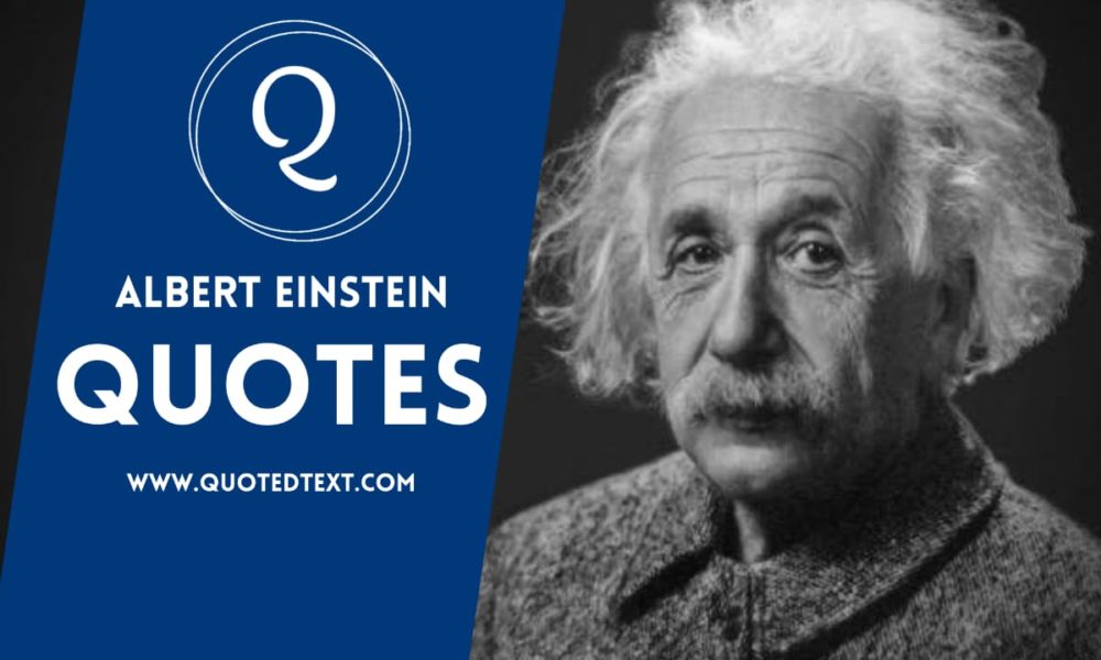 40 Best Albert Einstein Inspirational and Motivational Quotes - QuotedText