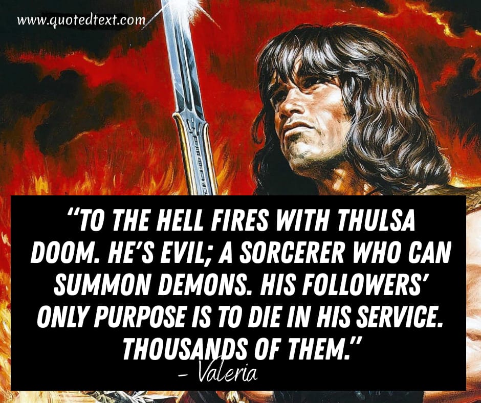 Conan the Barbarian quotes by valeria