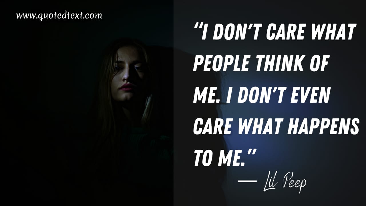 I don't care quotes by Lil Peep