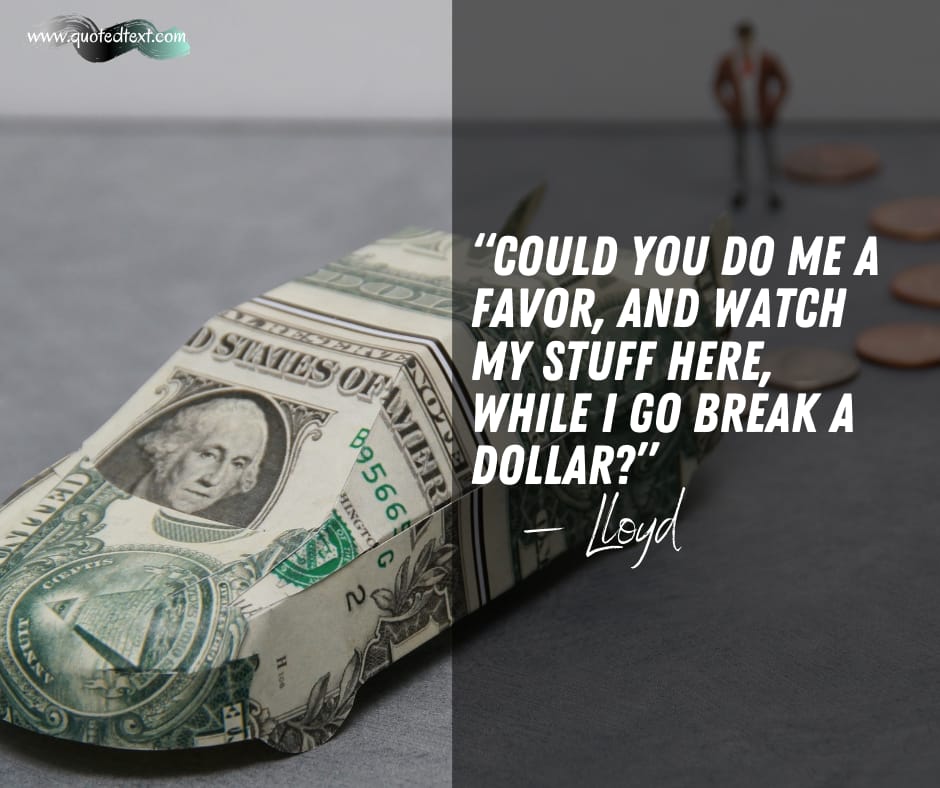 Dumb and Dumber quotes on money