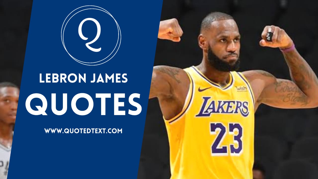 40+ Lebron James Quotes on Life, Inspiration and Success - QuotedText