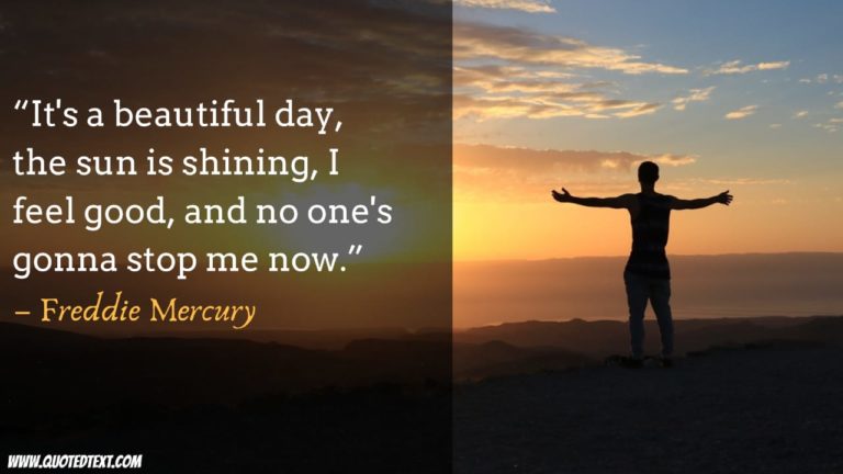 Beautiful Day Quotes that will bring Positivity - QuotedText