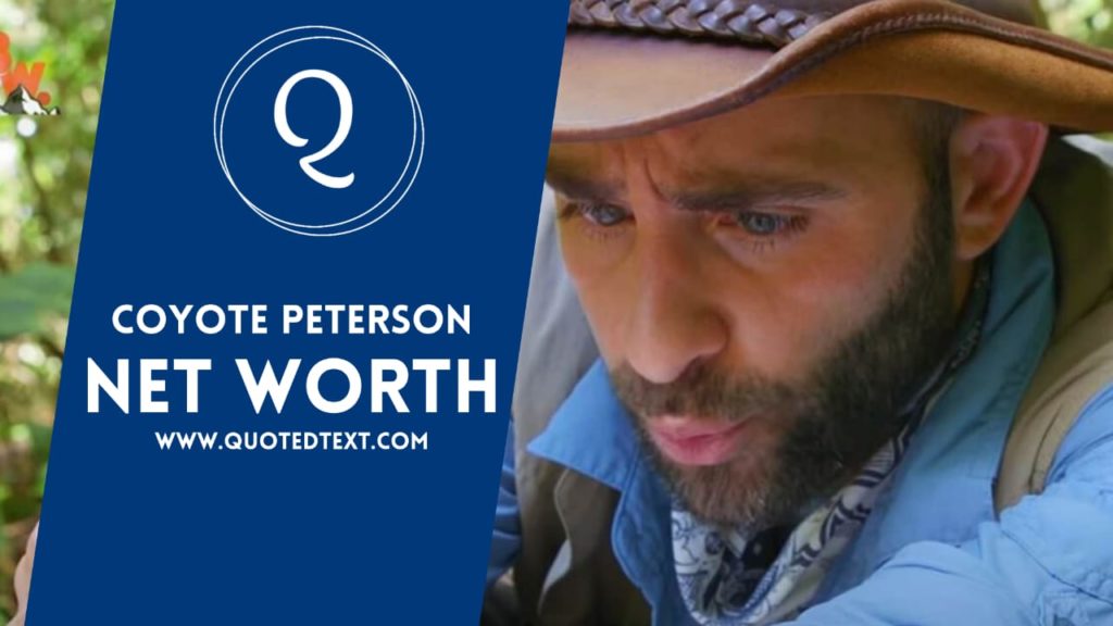 Coyote Peterson Net Worth (2022) - QuotedText