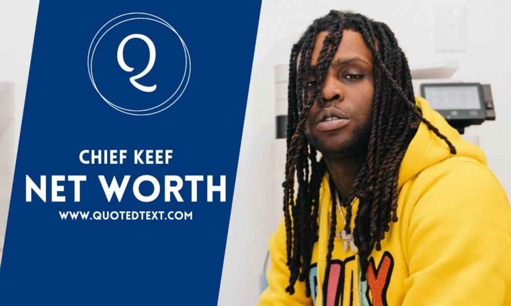Chief Keef Net Worth